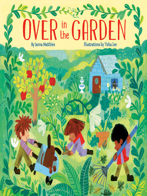 Title details for Over in the Garden by Janna Matthies - Wait list